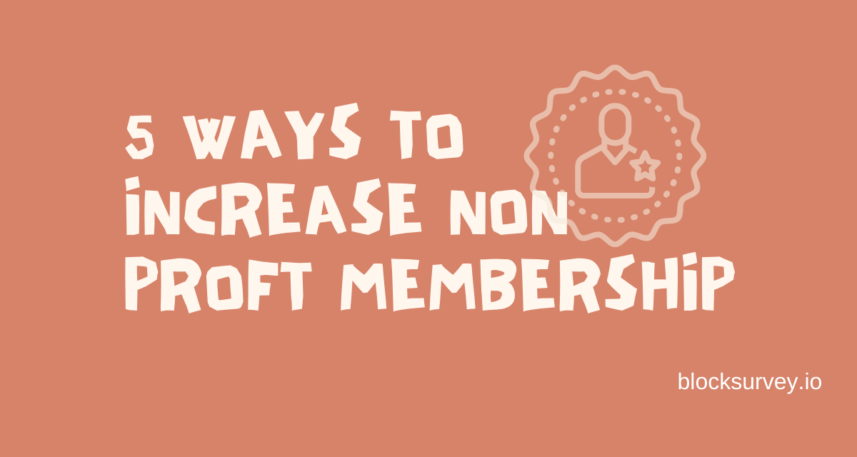 5 Simple ways to increase your Non-Profit Organization's membership in 2022