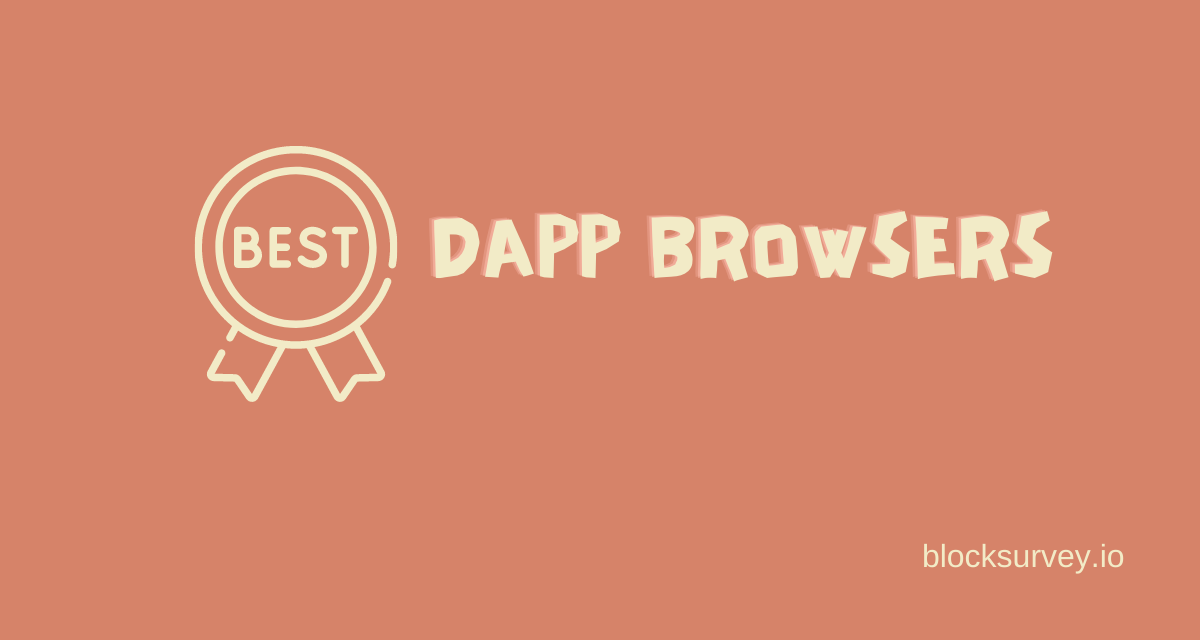10 Best Dapp browsers to use in 2022