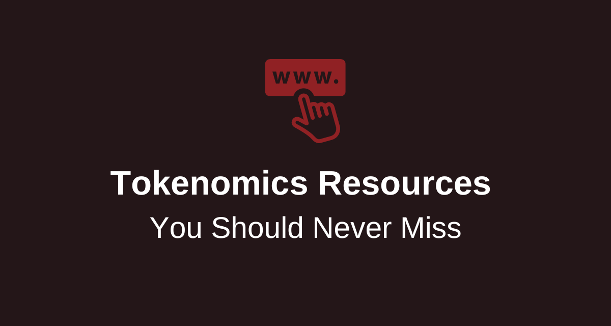 Best resources on Tokenomics You Should Not Miss