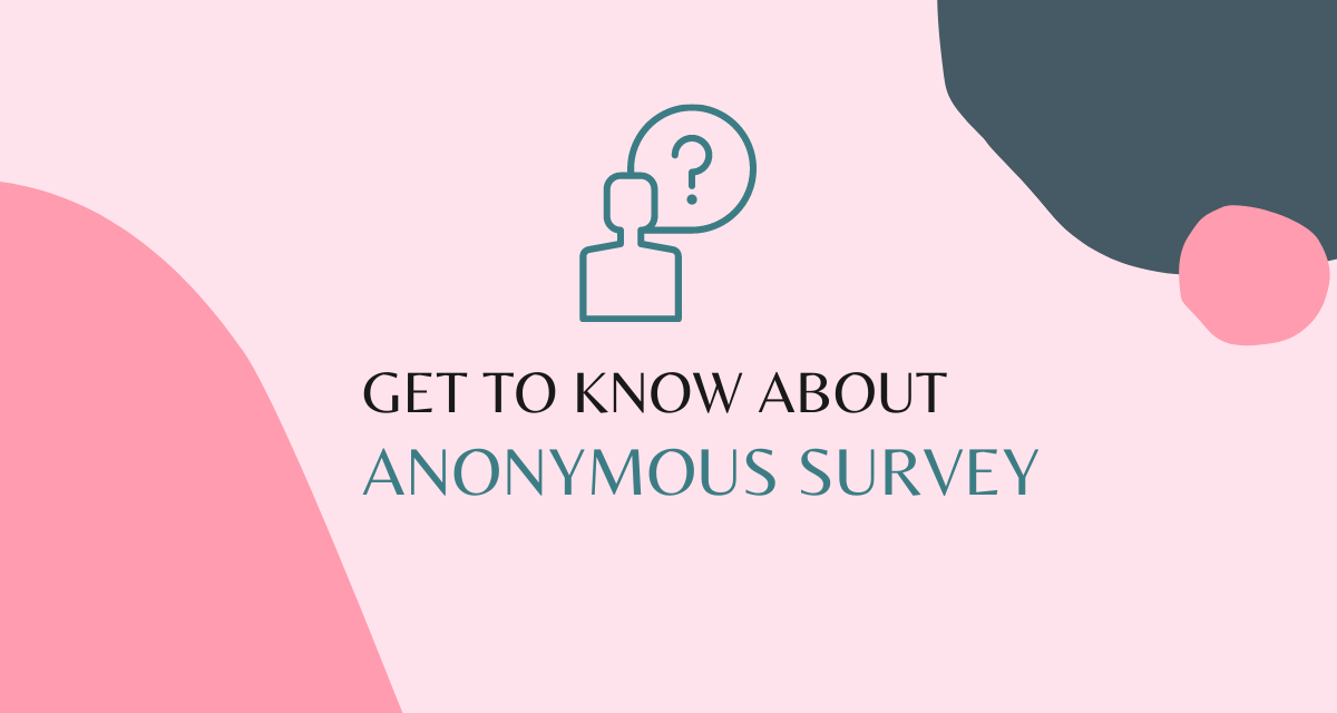 What Is An Anonymous Survey?