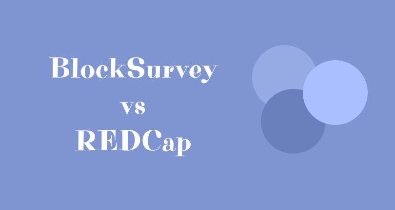 Find out why users prefer BlockSurvey over REDCap