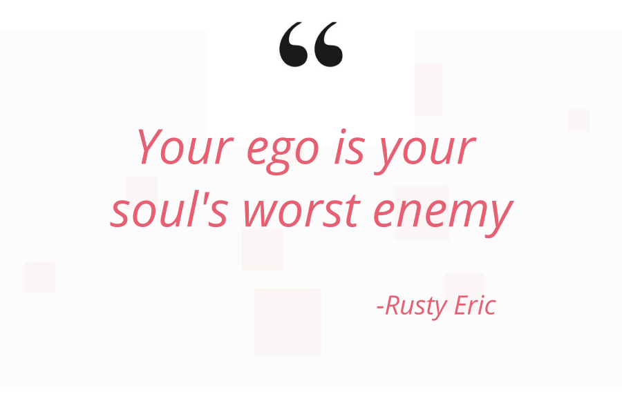 how big is your ego quote