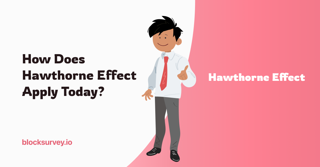 How Does Hawthorne Effect Apply Today?