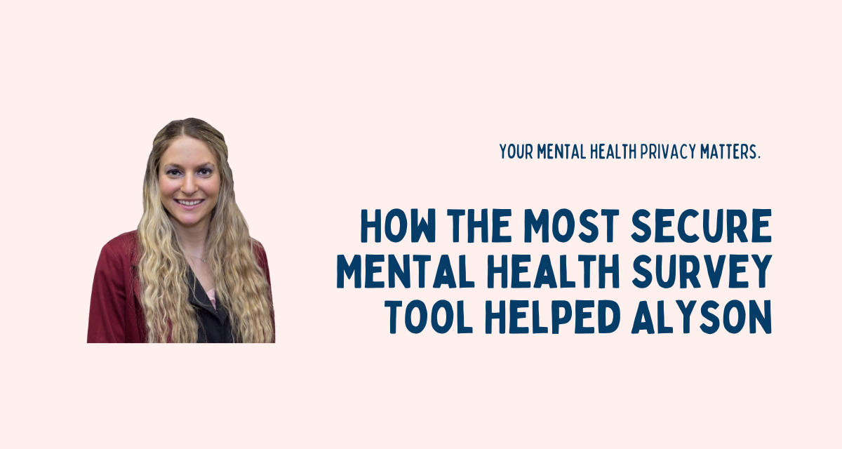 The Most Secure Mental Health Survey Tool